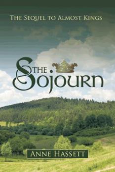 Paperback The Sojourn: The Sequel to Almost Kings Book