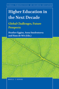 Hardcover Higher Education in the Next Decade: Global Challenges, Future Prospects Book