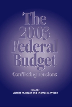 Paperback The 2003 Federal Budget: Conflicting Tensions Book
