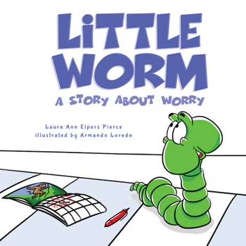 Hardcover Little Worm: A Story about Worry Book