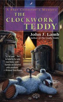 The Clockwork Teddy (A Bear Collector's Mystery) - Book #4 of the A Bear Collector's Mystery