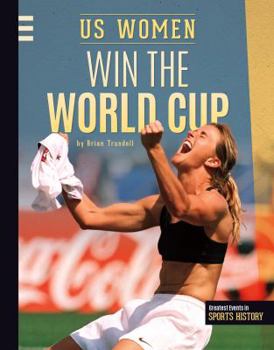 Library Binding Us Women Win the World Cup Book