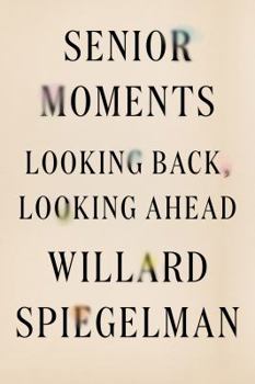 Hardcover Senior Moments: Looking Back, Looking Ahead Book