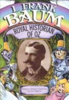 Library Binding L. Frank Baum: Royal Historian of Oz Book