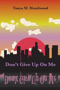 Paperback Don't Give Up on Me Book
