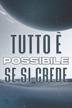 Paperback Tutto È Possibile Se Si Crede: Attrazione spirituale #12 [Italian] Book