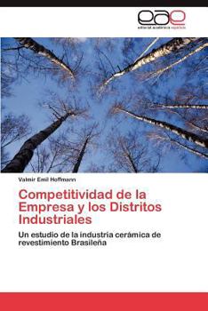 Paperback Competitividad de la Empresa y los Distritos Industriales [Spanish] Book