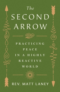 Hardcover The Second Arrow: Practicing Peace in a Highly Reactive World Book
