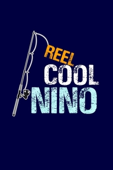 Reel Cool Nino: Spanish Mexican Godfather Journal Lined Notebook with Cute Fishing Novelties on each page for Daily Notes Or Diary Writing, Notepad or ... Gift or Stocking Stuffer from Godchild