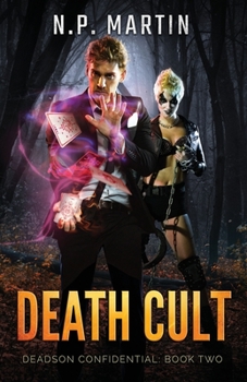 Death Cult (Deadson Confidential Book 2) - Book #2 of the Deadson Confidential