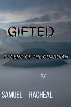 GIFTED: LEGEND OF THE GUARDIAN