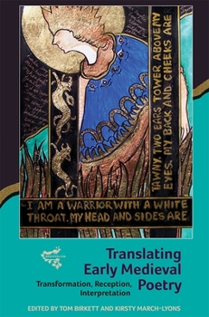 Translating Early Medieval Poetry: Transformation, Reception, Interpretation - Book  of the Medievalism