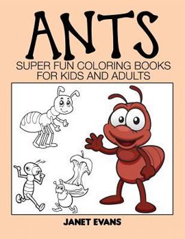 Paperback Ants: Super Fun Coloring Books for Kids and Adults Book