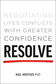 Hardcover Resolve: Negotiating Life's Conflicts with Greater Confidence Book