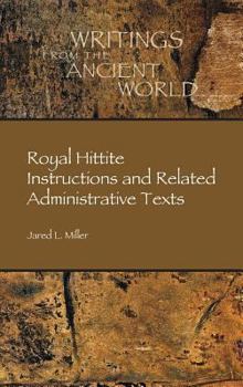 Hardcover Royal Hittite Instructions and Related Administrative Texts Book