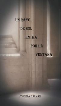 Paperback Un Rayo de Sol Entra Por La Ventana [Spanish] Book