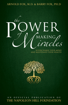 Paperback The Power of Making Miracles: Supercharge Your Mind and Rejuvenate Your Health Book