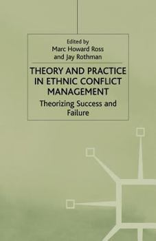 Paperback Theory and Practice in Ethnic Conflict Management: Theorizing Success and Failure Book
