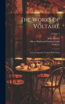 Hardcover The Works of Voltaire: A Contemporary Version With Notes; Volume 2 Book