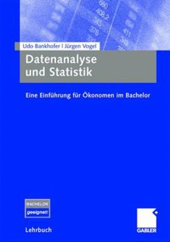 Paperback Datenanalyse Und Statistik: Eine Einführung Für Ökonomen Im Bachelor [German] Book