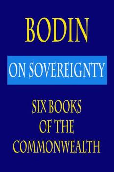 Paperback Bodin : On Sovereignty : Six Books Of The Commonwealth Book