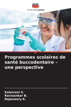 Programmes scolaires de santé buccodentaire - une perspective