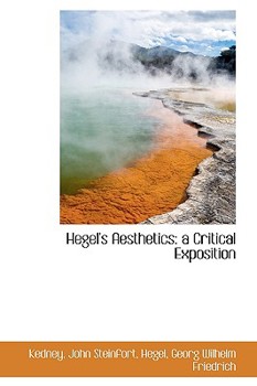 Hegel's Aesthetics : A Critical Exposition