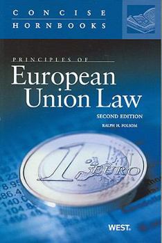 Paperback Principles of European Union Law, 2nd Edition, The Concise Hornbook Series Book