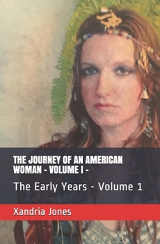 Paperback The Journey of an American Woman: The Early Years - Volume 1 Book