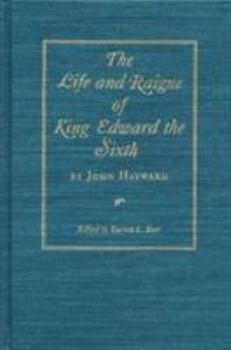 Hardcover The Life and Raigne of King Edward the Sixth Book