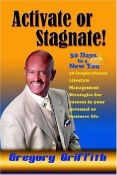 Paperback Activate or Stagnate: 30 Days to a New You Book