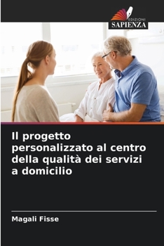 Paperback Il progetto personalizzato al centro della qualità dei servizi a domicilio [Italian] Book