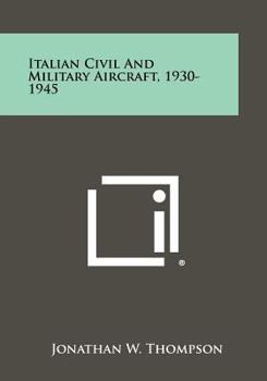 Paperback Italian Civil And Military Aircraft, 1930-1945 Book