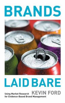 Hardcover Brands Laid Bare: Using Market Research for Evidence-Based Brand Management Book