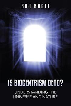 Paperback Is Biocentrism Dead?: Understanding the Universe and Nature Book