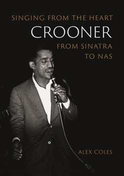 Paperback Crooner: Singing from the Heart from Sinatra to NAS Book