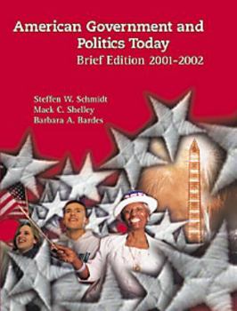 American Government and Politics Today: Brief Edition 2001-2002
