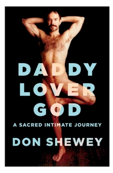 Paperback Daddy Lover God: a sacred intimate journey Book