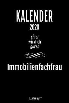 Kalender 2020 für Immobilienfachmänner / Immobilienfachmann / Immobilienfachfrau: Wochenplaner / Tagebuch / Journal für das ganze Jahr: Platz für ... Erinnerungen und Sprüche (German Edition)
