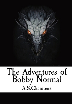 Hardcover The Adventures of Bobby Normal Book