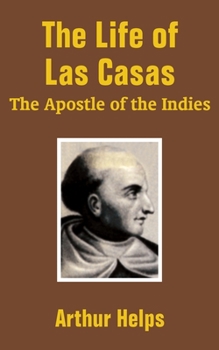 Paperback The Life of Las Casas: "The Apostle of the Indies" Book