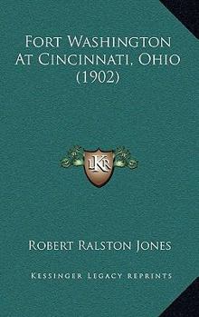 Paperback Fort Washington At Cincinnati, Ohio (1902) Book
