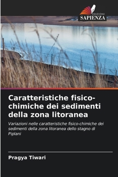 Caratteristiche fisico-chimiche dei sedimenti della zona litoranea (Italian Edition)