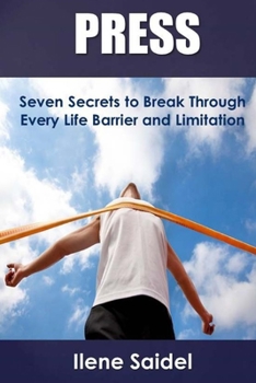 Paperback Press: Seven Secrets to Break Through Every Life Barrier and Limitation Book