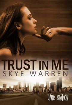 Trust in Me - Book #1 of the Dark Nights