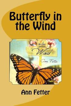 Paperback Butterfly in the Wind by Ann Fetter Book