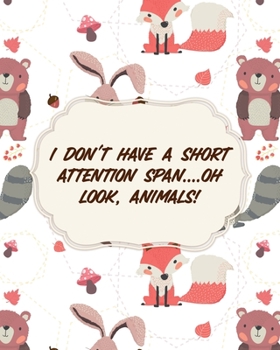 I Don't Have A Short Attention Span Oh Look, Animals: Attention Deficit Hyperactivity Disorder - Children - Record and Track - Impulsivity
