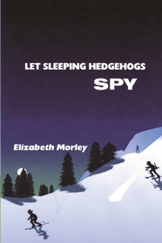 Paperback Let Sleeping Hedgehogs Spy - paperback colour Book