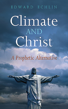 Paperback Climate and Christ: A Prophetic Alternative Book