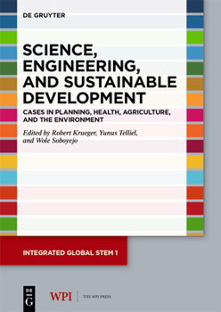 Paperback Science, Engineering, and Sustainable Development: Cases in Planning, Health, Agriculture, and the Environment Book